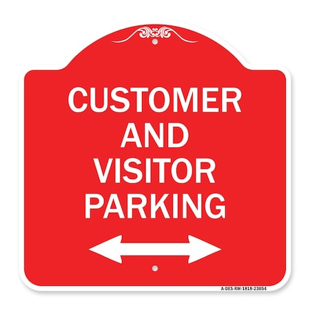 Signmission Reserved Parking Customer and Visitor Parking Bidirectional Arrow, Red & White, A-DES-RW-1818-23054 A-DES-RW-1818-23054